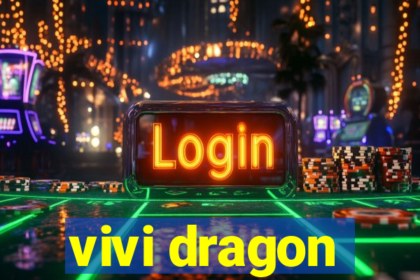 vivi dragon